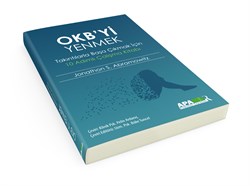 OKB'yi Yenmek - Takıntılarla Başa Çıkmak İçin 10 Adımlı Çalışma Kitabı
