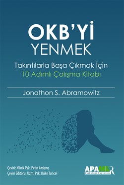 OKByi Yenmek - Takıntılarla Başa Çıkmak İçin 10 Adımlı Çalışma Kitabı